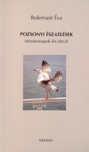 Bolemant Éva: Pozsonyi Ész-lelések