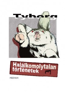 Tyborg: Halálkomoly(talan) történetek